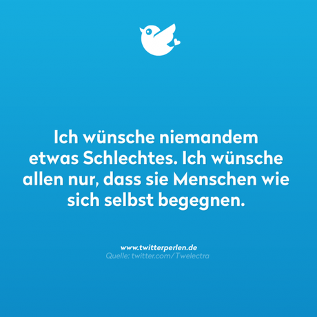 Ich wunsche niemanden was schlechtes