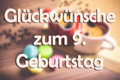 Texte zum 9 geburtstag