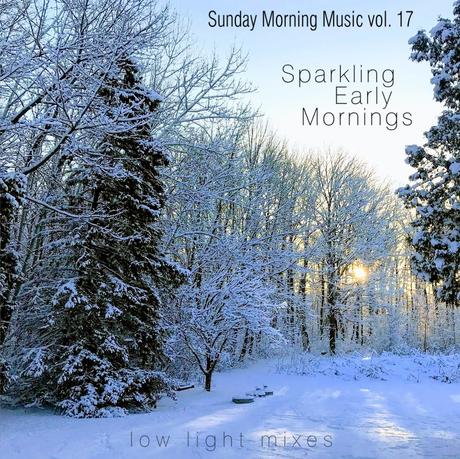 Das Sonntags-Mixtape: Sunday Morning Music Vol. 17 – Sparkling Early Mornings // free download