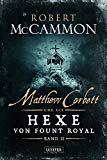 Rezension: Matthew Corbett und die Königin der Verdammten II - Robert McCammon