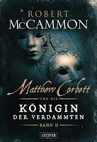 Rezension: Matthew Corbett und die Königin der Verdammten II - Robert McCammon