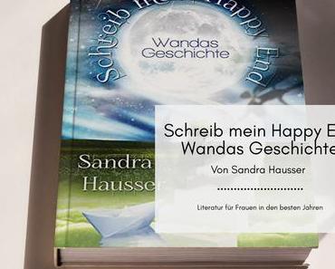 Schreib mein Happy End – Wandas Geschichte von Sandra Hausser