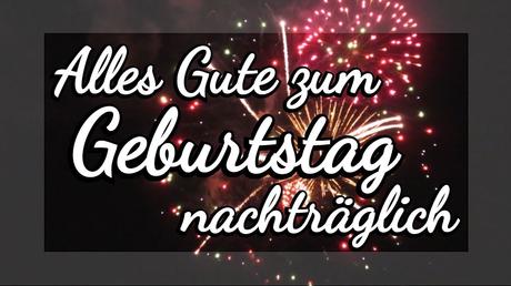 Nachtraglicher geburtstagbpruch