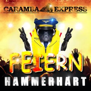 Caramba Express – Feiern Hammerhart