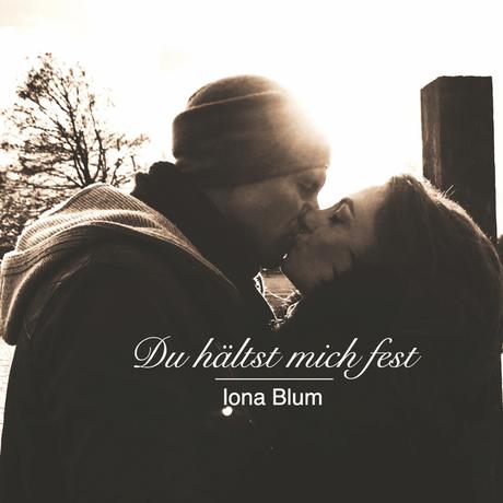 Iona Blum – Du hältst mich fest