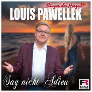 Louis Pawellek – Sag nicht Adieu