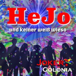 Joker Colonia – HeJo und keiner weiß wieso