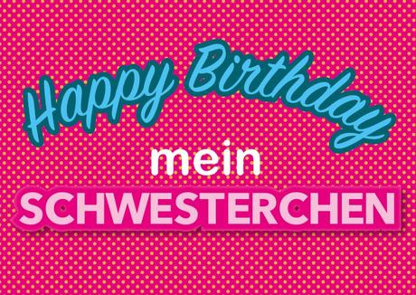Spruch geburtstag schwester lustig