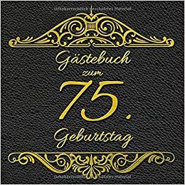 Lustige gluckwunsche 75 geburtstag