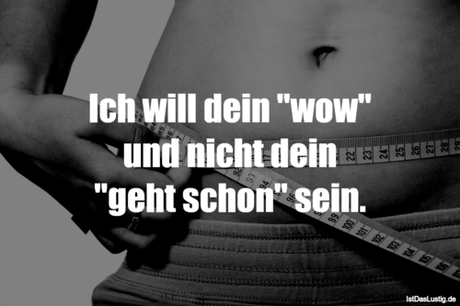 Lustiger BilderSpruch - Ich will dein 