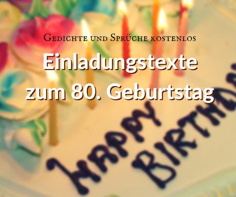 Text fur einladung geburtstag 80