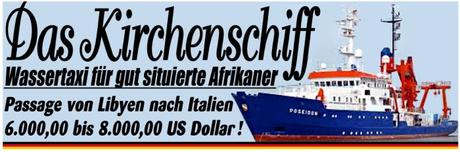 Das Kirchenschiff, Wassertaxi für gutsituierte Afrikaner – Passage Libyen nach Italien ca. 8.000 US Dollar