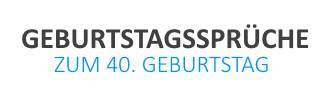 Geburtstagswunsche 40 geburtstag kurz