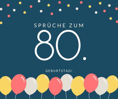 Spruche zum 80 geburtstag bruder