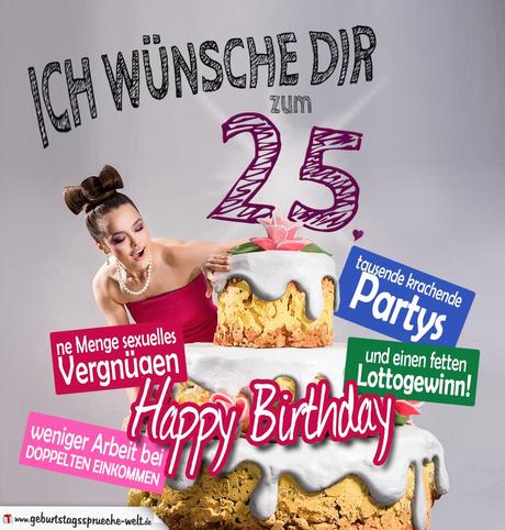 Geburtstagsspruche zum 25 geburtstag lustig