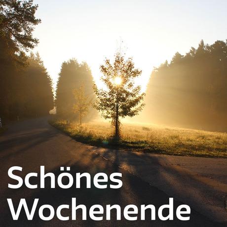 Ich wunsche dir ein schones langes wochenende