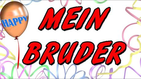 Geburtstagswunsche lustig bruder