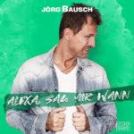 Jörg Bausch – Alexa, Sag Mir Wann