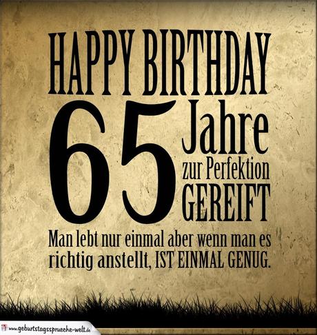 Gluckwunsche zum geburtstag 65 jahre