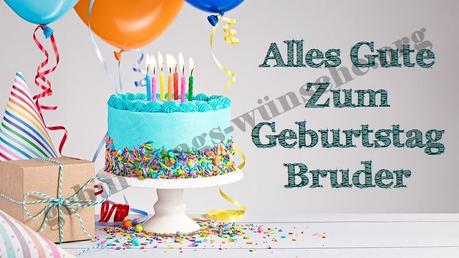 Geburtstagswunsche fur den liebsten bruder