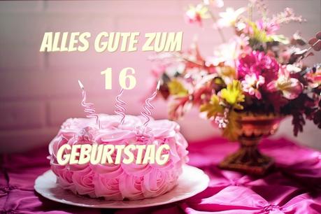 Gluckwunsche zum 16 geburtstag von mama