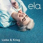 CD-REVIEW: ela. – Liebe & Krieg