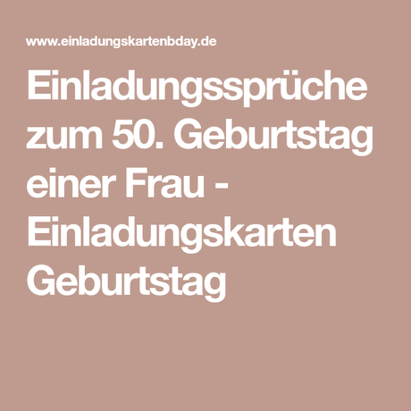 Spruche zum 50 ten geburtstag frau