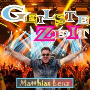 Matthias Lenz – Geilste Zeit