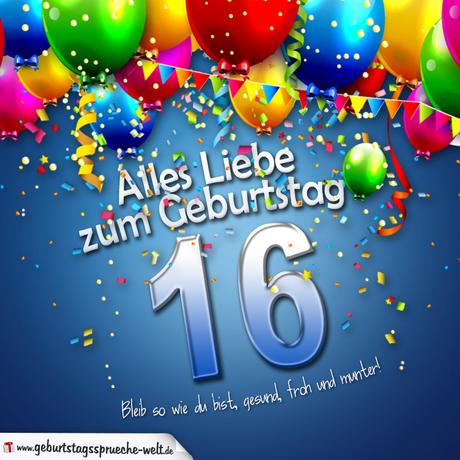 Geburtstagswunsche zum geburtstag 16