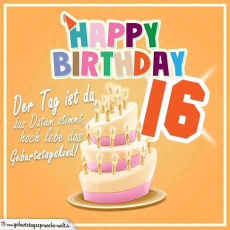 Geburtstagswunsche zum geburtstag 16