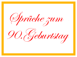 Spruche zum 90 geburtstag einladung