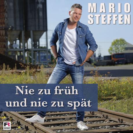 Mario Steffen – Nie zu früh und nie zu spät