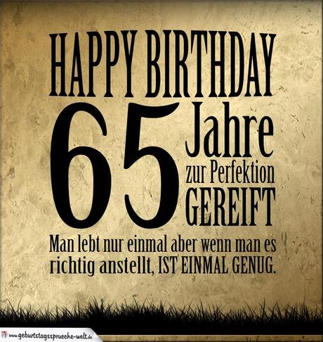 Geburtstagsspruche zum 65 geburtstag mann lustig kostenlos