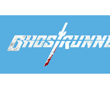 Ghostrunner - Erstes Gameplay-Material von der PAX East 2020