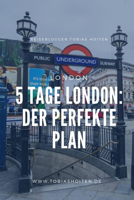 5 Tage London: Der perfekte Plan, um alle Highlights zu entdecken