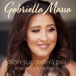 Gabriella Massa – Non succederà più (Das lass ich nicht zu)