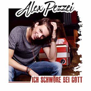 Alex Pezzei – Ich schwöre bei Gott