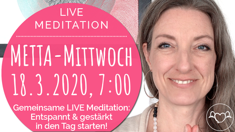 METTA-Mittwoch: Gemeinsam meditieren. Gestärkt & entspannt in den Tag starten.