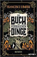 https://www.randomhouse.de/Paperback/Das-Buch-der-verborgenen-Dinge/Francesco-Dimitri/Heyne/e556857.rhd