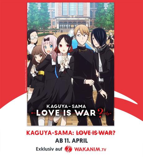 Kaguya-sama: Love is War: Zweite Staffel im Simulcast bei WAKANIM
