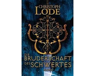 Rezension - Die Bruderschaft des Schwertes von Christoph Lode