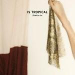 Lazy Sunday: Is Tropical – “The Greeks”