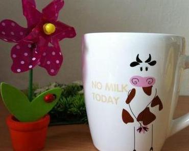 |Bloggeraktion| No Milk today... der Einstieg in die Tassenparade