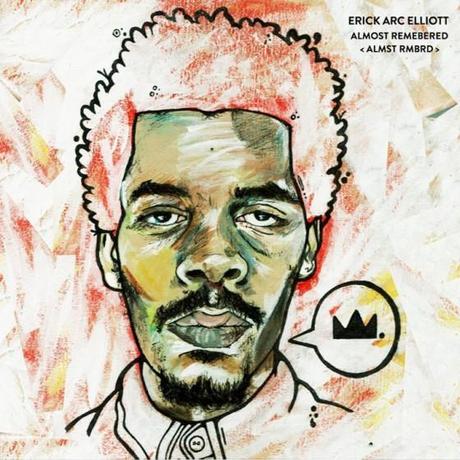 Erick Arc Elliott – Almost Remembered | Mixtape