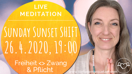 Sunday Sunset SHIFT: Live Meditation & Channeling »Freiheit statt Zwang«