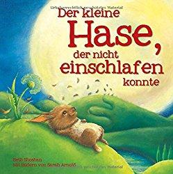 Besten Bücher für Kinder ab 2 Jahre Der kleine Hase der nicht einschlafen konnte