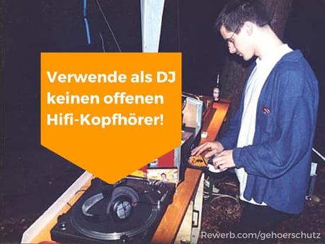 Verwende als DJ keinen offenen Hifi-Kopfhörer!