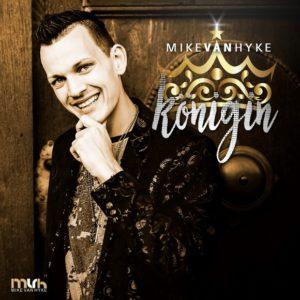 Mike van Hyke – Königin