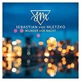 Sebastian von Mletzko – Wunder der Nacht