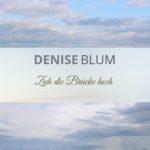 Denise Blum – Zieh die Brücke hoch